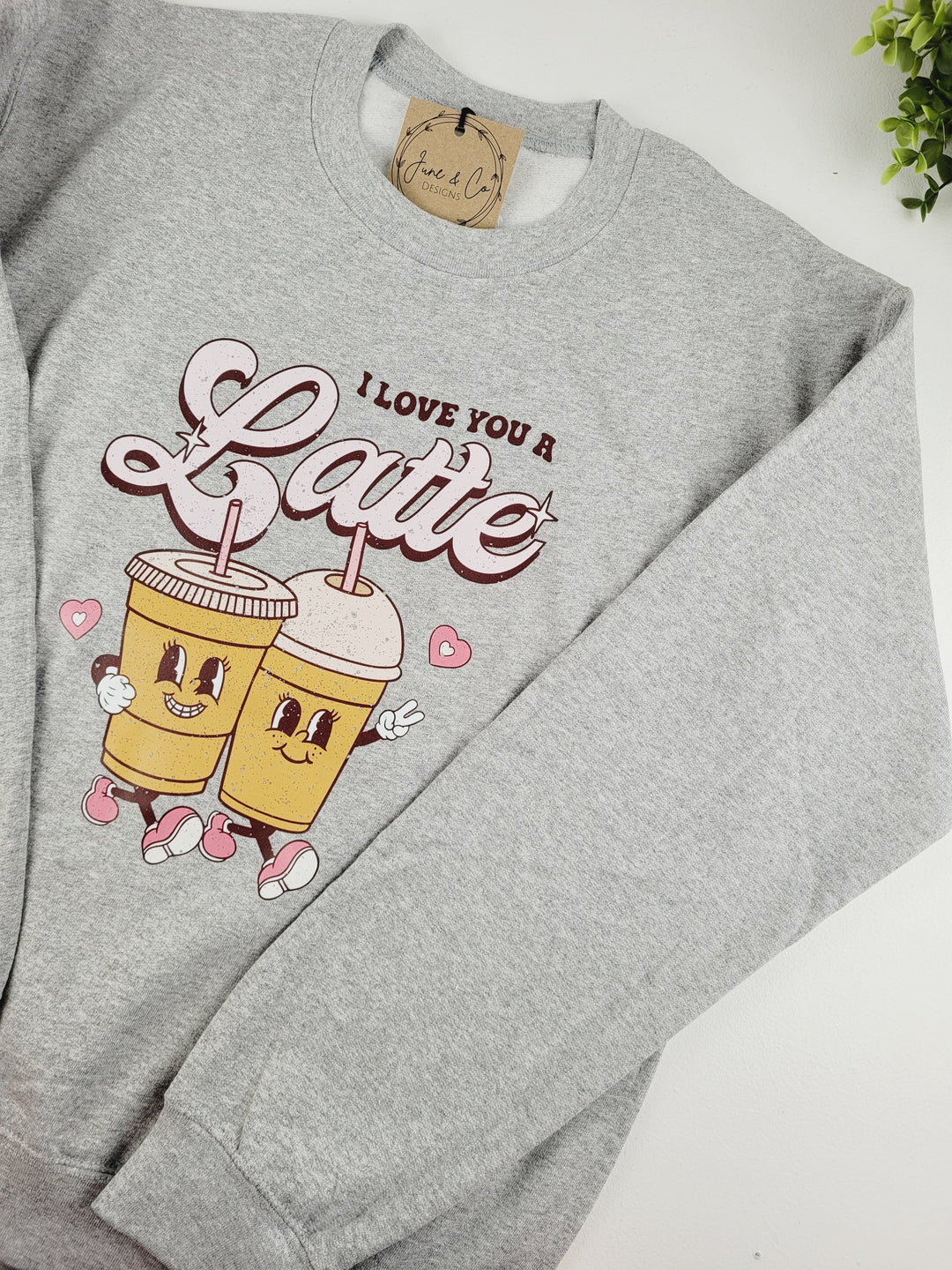 June & Co Designs, I Love You A Latte Crewneck Sweaters