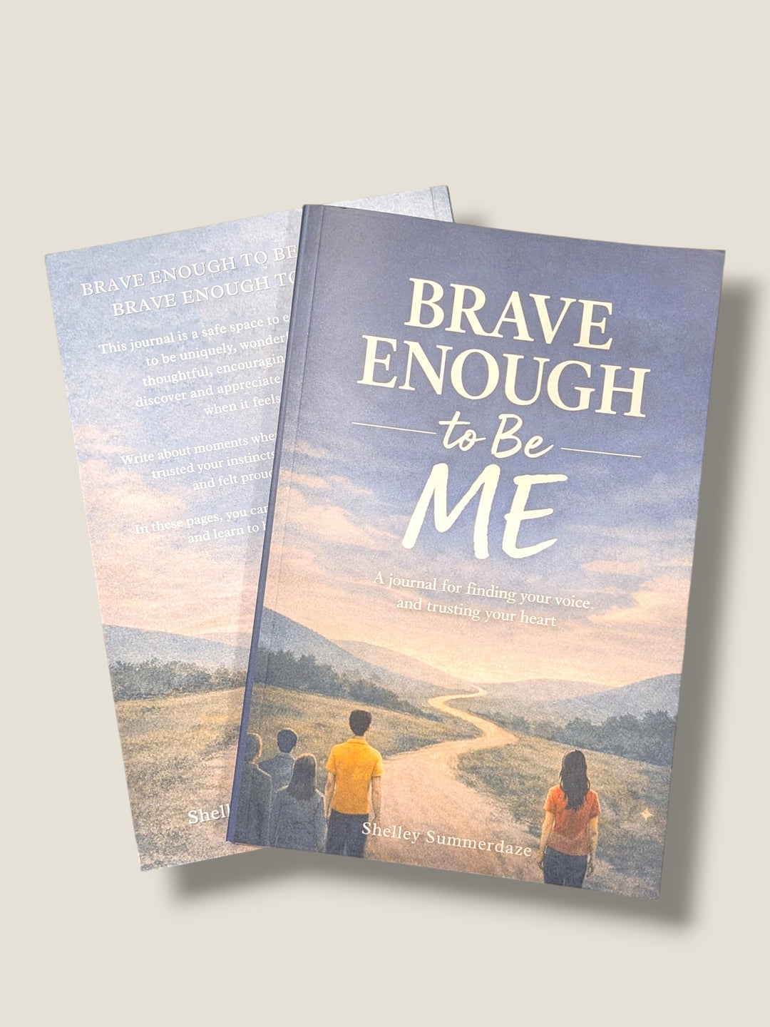Summerdaze by Shelley, Brave Enough To Be Me Journal